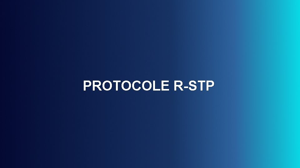 PROTOCOLE R-STP 