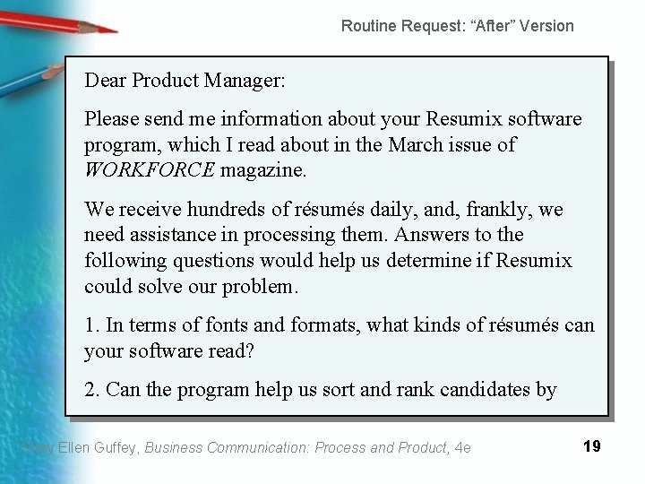 Routine Request: “After” Version Dear Product Manager: Please send me information about your Resumix