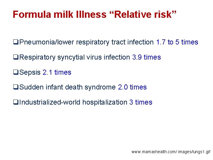 Formula milk Illness “Relative risk” q. Pneumonia/lower respiratory tract infection 1. 7 to 5