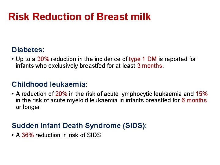 Risk Reduction of Breast milk Diabetes: • Up to a 30% reduction in the