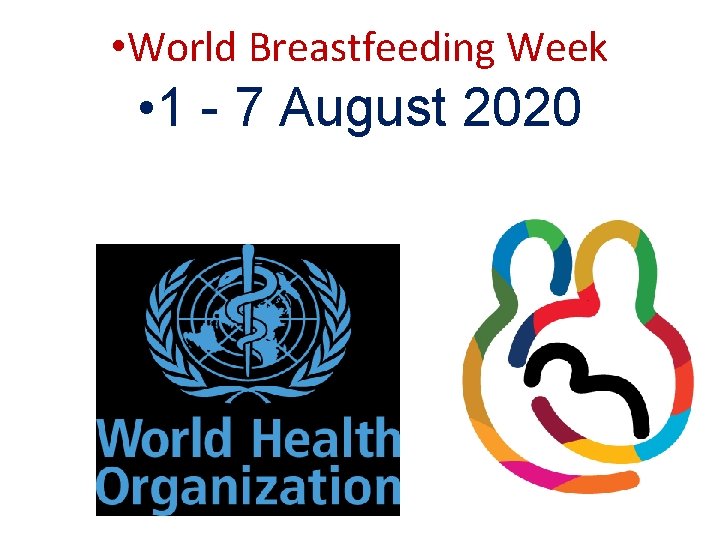  • World Breastfeeding Week • 1 - 7 August 2020 