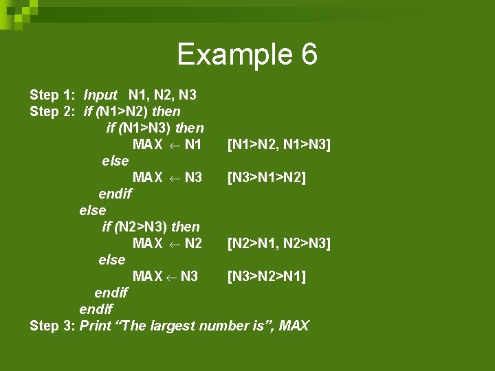 Example 6 Step 1: Input N 1, N 2, N 3 Step 2: if