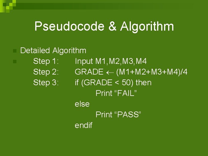 Pseudocode & Algorithm n n Detailed Algorithm Step 1: Input M 1, M 2,