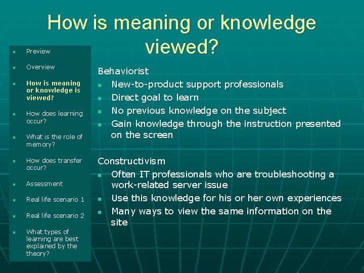 How is meaning or knowledge viewed? n Preview n Overview n n How is