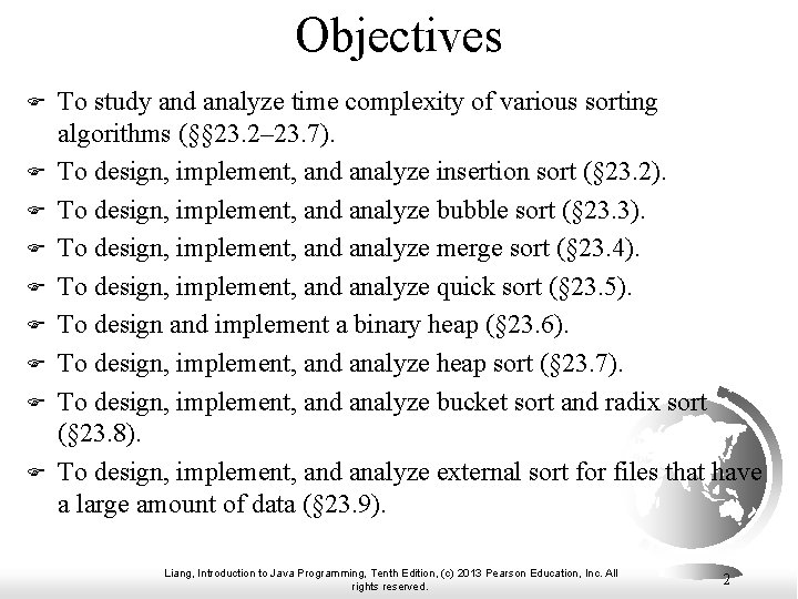 Objectives F F F F F To study and analyze time complexity of various