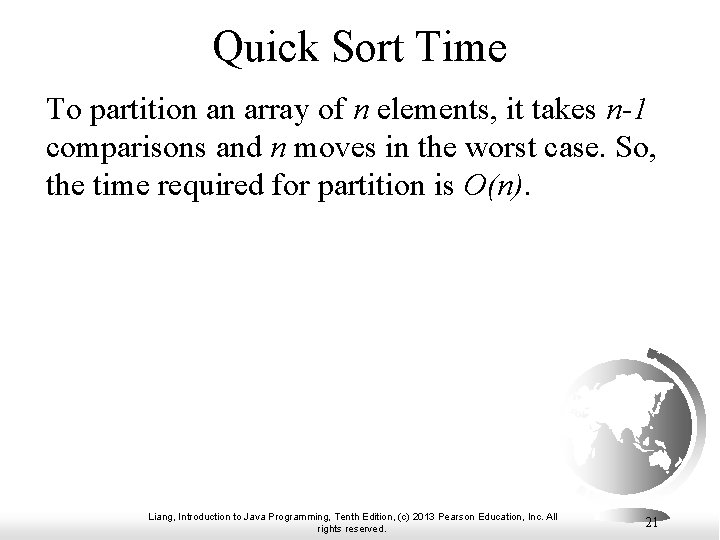 Quick Sort Time To partition an array of n elements, it takes n-1 comparisons