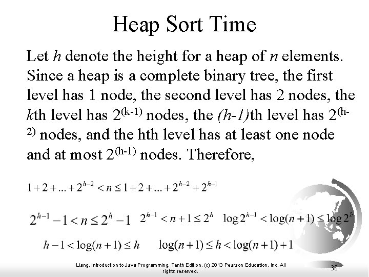Heap Sort Time Let h denote the height for a heap of n elements.