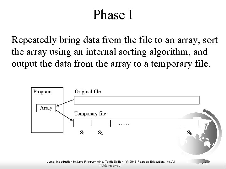 Phase I Repeatedly bring data from the file to an array, sort the array