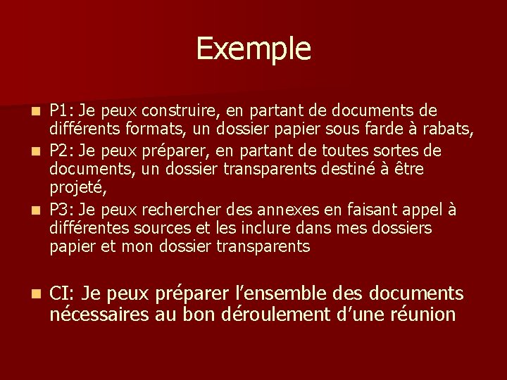 Exemple P 1: Je peux construire, en partant de documents de différents formats, un