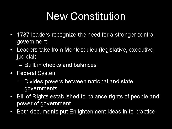 New Constitution • 1787 leaders recognize the need for a stronger central government •