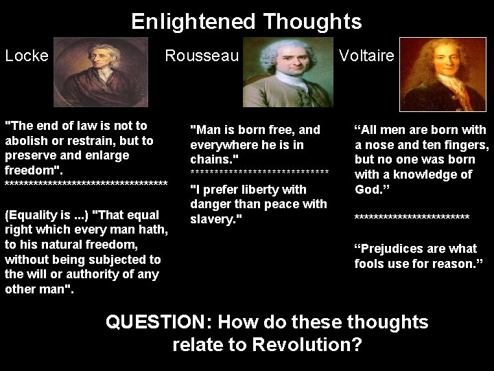 Enlightened Thoughts Locke Rousseau "The end of law is not to abolish or restrain,