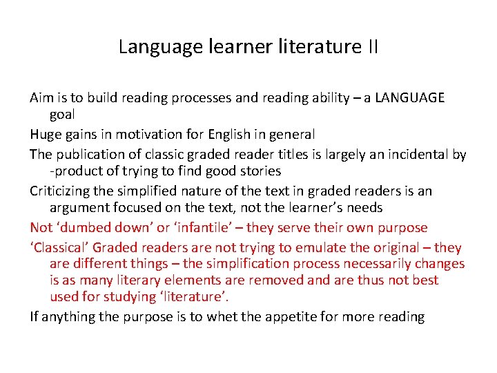 Language learner literature II Aim is to build reading processes and reading ability – Language learner literature II Aim is to build reading processes and reading ability –