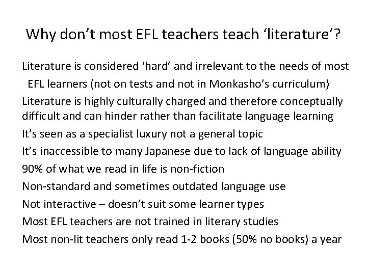 Why don’t most EFL teachers teach ‘literature’? Literature is considered ‘hard’ and irrelevant to