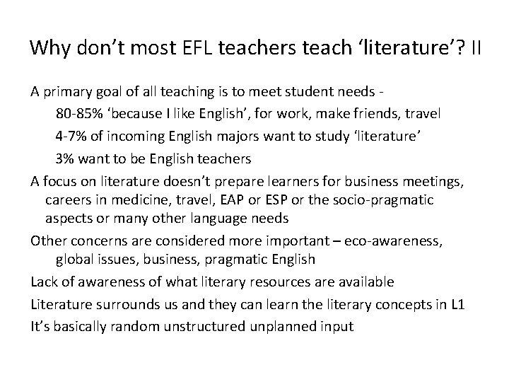 Why don’t most EFL teachers teach ‘literature’? II A primary goal of all teaching