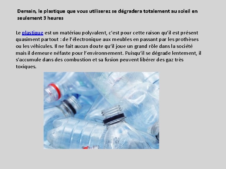 Demain, le plastique vous utiliserez se dégradera totalement au soleil en seulement 3 heures