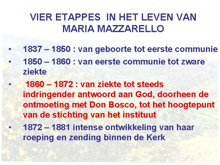 VIER ETAPPES IN HET LEVEN VAN MARIA MAZZARELLO
