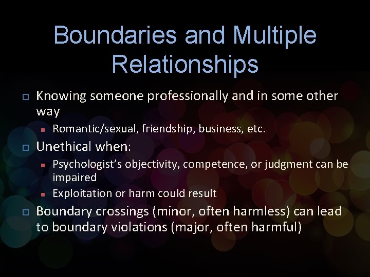 Boundaries and Multiple Relationships p Knowing someone professionally and in some other way n