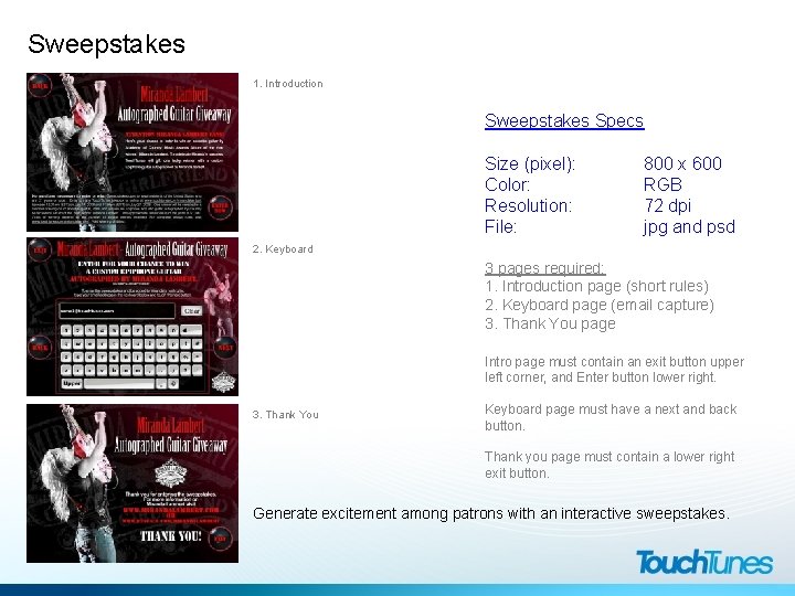 Sweepstakes 1. Introduction Sweepstakes Specs Size (pixel): Color: Resolution: File: 800 x 600 RGB