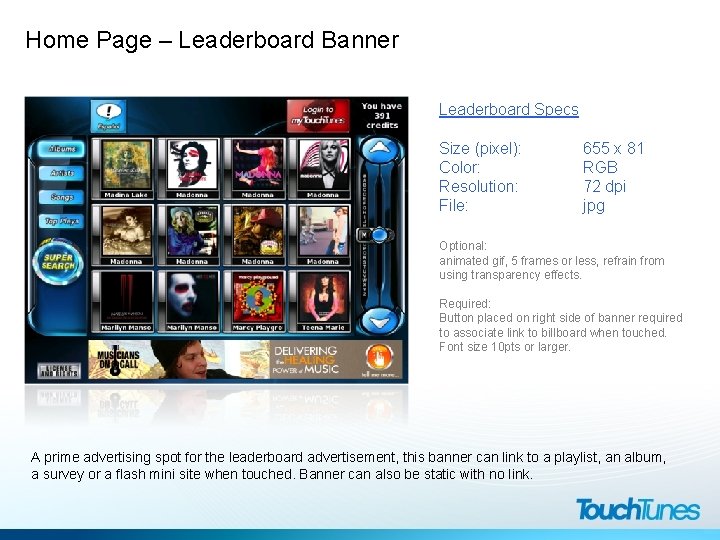 Home Page – Leaderboard Banner Leaderboard Specs Size (pixel): Color: Resolution: File: 655 x