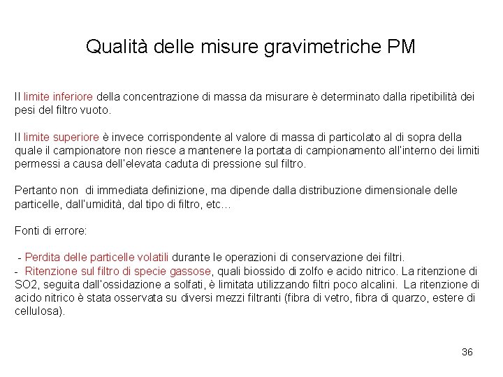 Qualità delle misure gravimetriche PM Il limite inferiore della concentrazione di massa da misurare