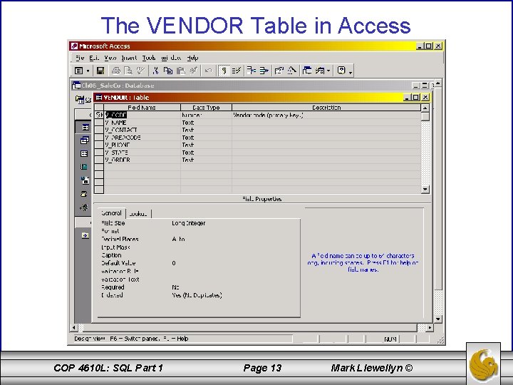 The VENDOR Table in Access COP 4610 L: SQL Part 1 Page 13 Mark