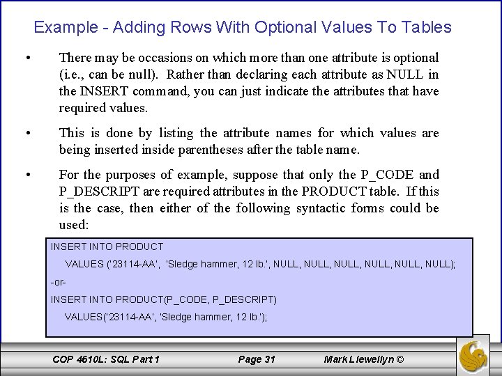 Example - Adding Rows With Optional Values To Tables • There may be occasions