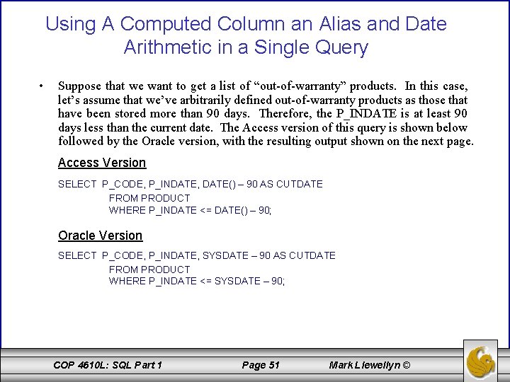 Using A Computed Column an Alias and Date Arithmetic in a Single Query •
