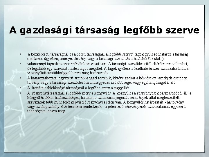 A gazdasági társaság legfőbb szerve § § § a közkereseti társaságnál és a betéti