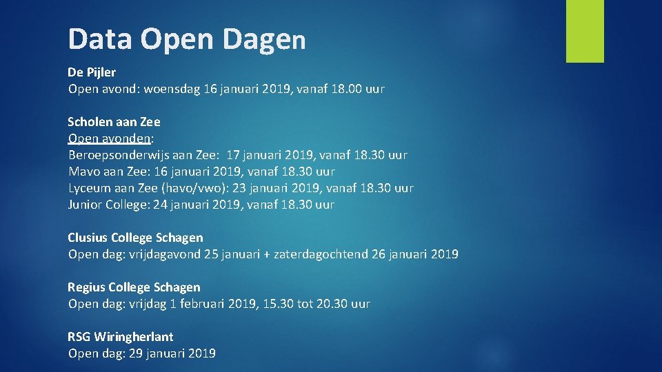 Data Open Dagen De Pijler Open avond: woensdag 16 januari 2019, vanaf 18. 00