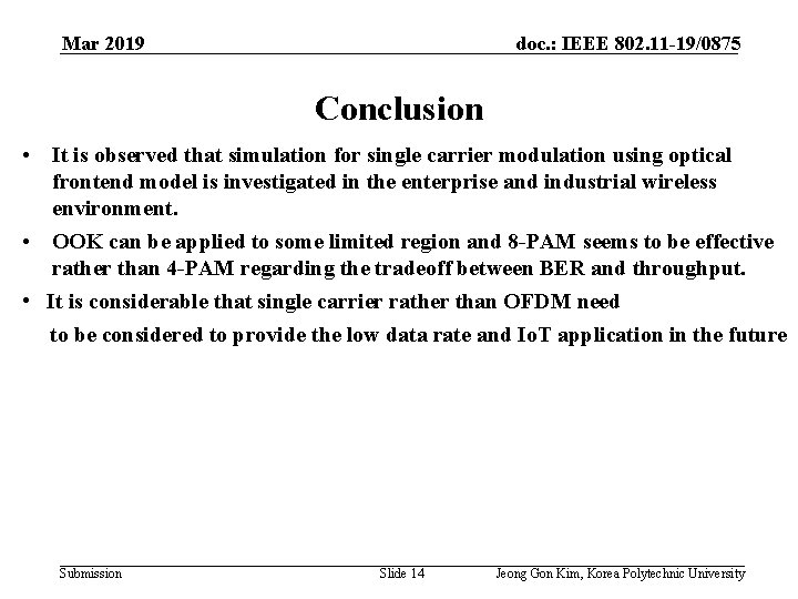 Mar 2019 doc. : IEEE 802. 11 -19/0875 Conclusion • It is observed that