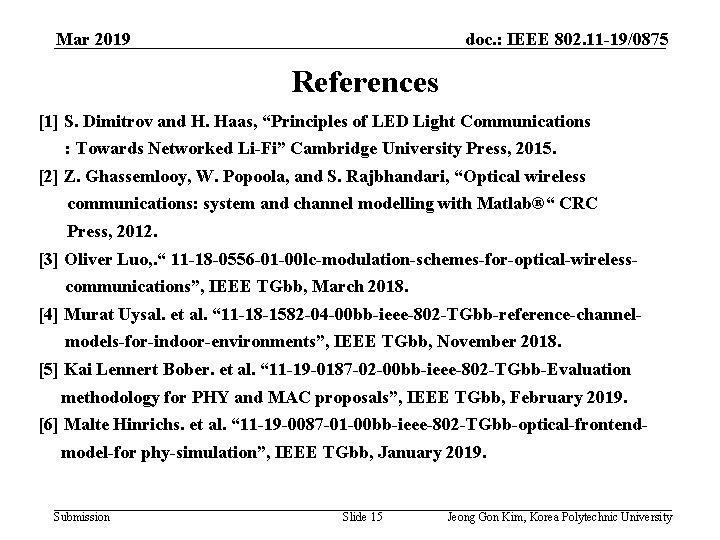 Mar 2019 doc. : IEEE 802. 11 -19/0875 References [1] S. Dimitrov and H.