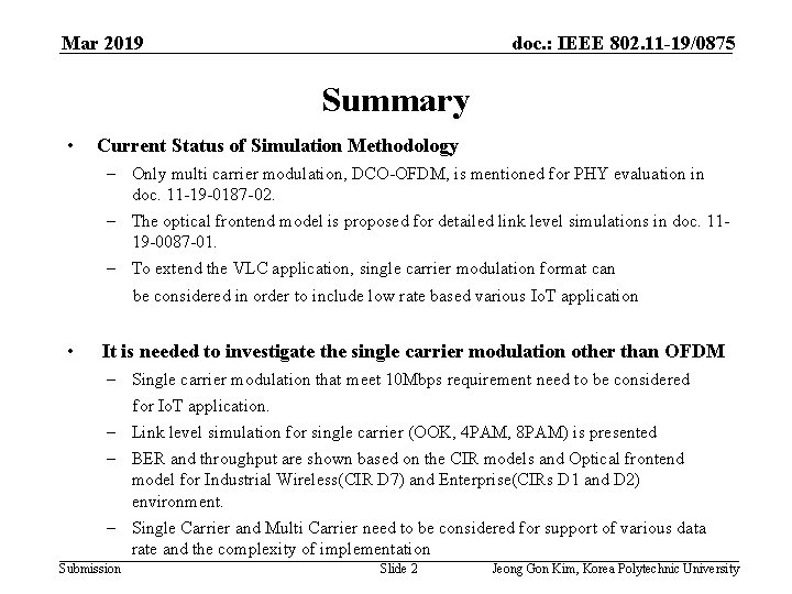 Mar 2019 doc. : IEEE 802. 11 -19/0875 Summary • Current Status of Simulation