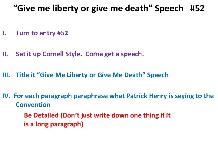 “Give me liberty or give me death” Speech #52 I. Turn to entry #52