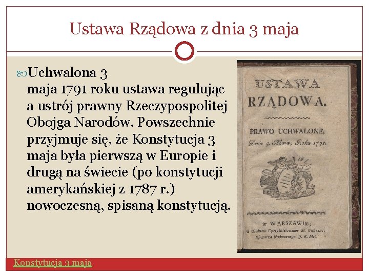 Ustawa Rządowa z dnia 3 maja Uchwalona 3 maja 1791 roku ustawa regulując a