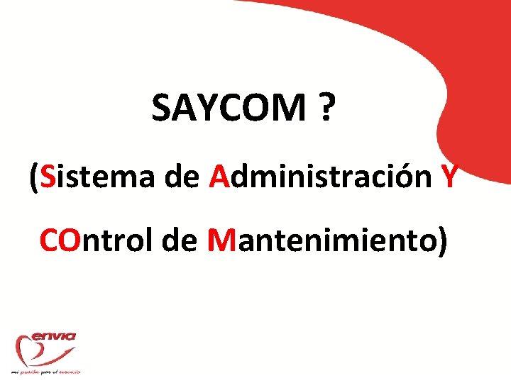 SAYCOM Sistema de Administracin Y COntrol de Mantenimiento