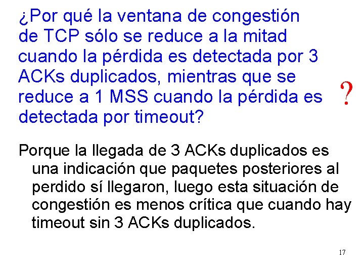 ¿Por qué la ventana de congestión de TCP sólo se reduce a la mitad