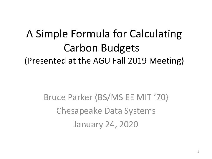 A Simple Formula for Calculating Carbon Budgets (Presented at the AGU Fall 2019 Meeting)