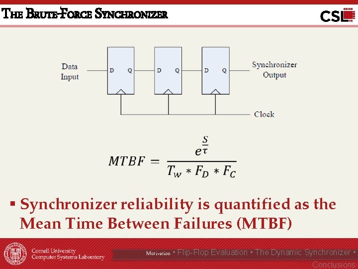 THE BRUTE-FORCE SYNCHRONIZER § Synchronizer reliability is quantified as the Mean Time Between Failures