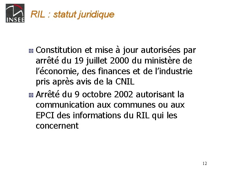 RIL : statut juridique Constitution et mise à jour autorisées par arrêté du 19