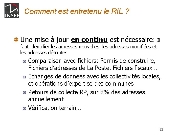 Comment est entretenu le RIL ? Une mise à jour en continu est nécessaire: