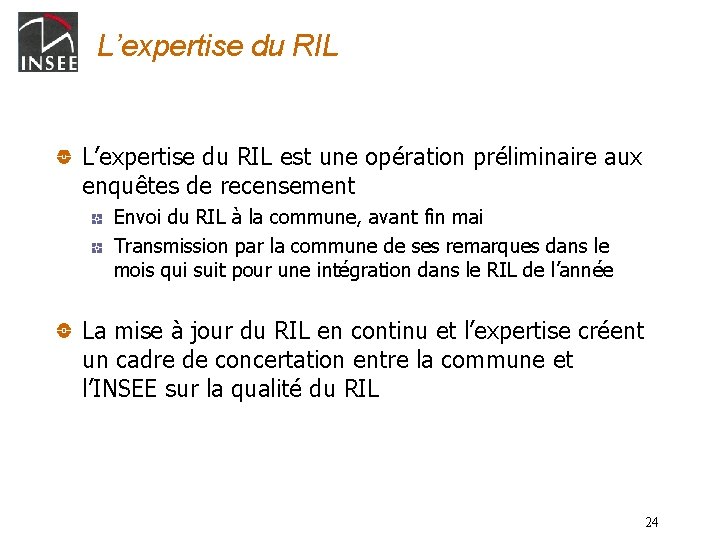 L’expertise du RIL est une opération préliminaire aux enquêtes de recensement Envoi du RIL