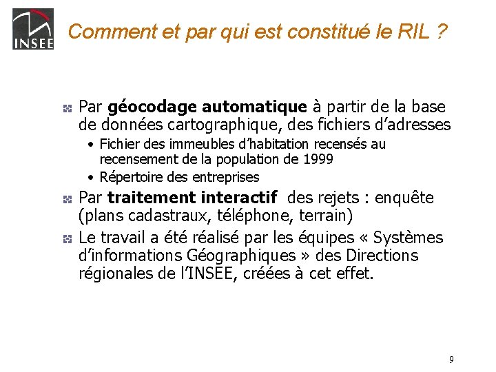 Comment et par qui est constitué le RIL ? Par géocodage automatique à partir