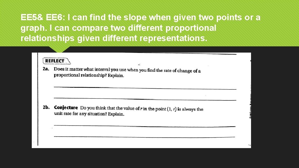 EE 5& EE 6: I can find the slope when given two points or