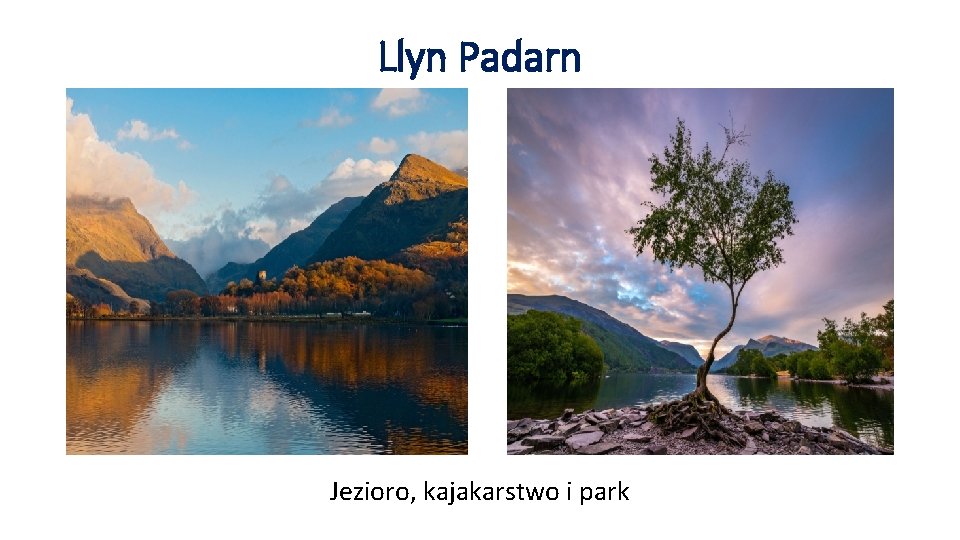 Llyn Padarn Jezioro, kajakarstwo i park 