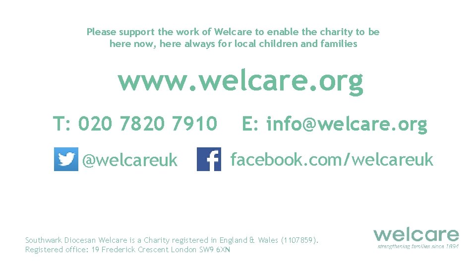 Please support the work of Welcare to enable the charity to be here now,