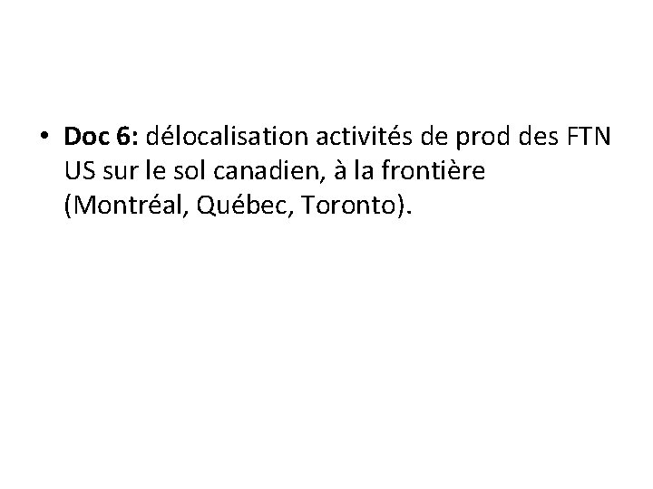  • Doc 6: délocalisation activités de prod des FTN US sur le sol