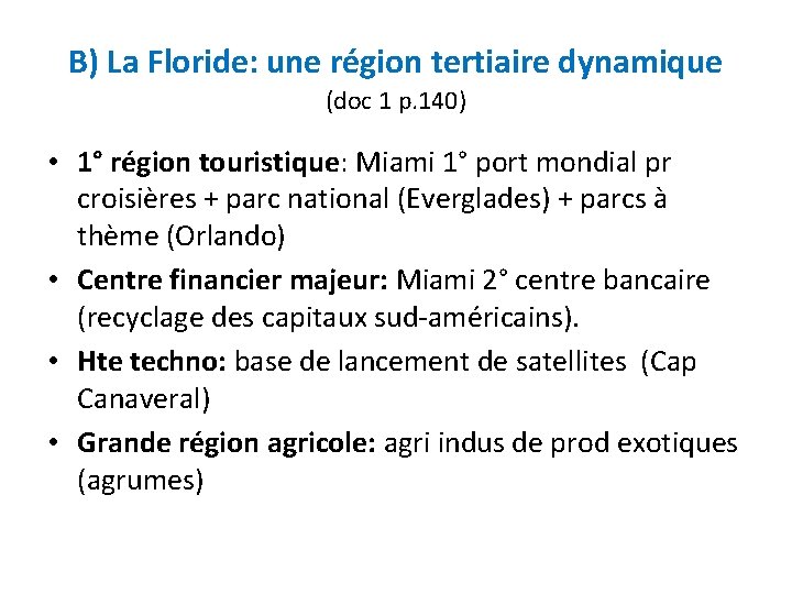 B) La Floride: une région tertiaire dynamique (doc 1 p. 140) • 1° région