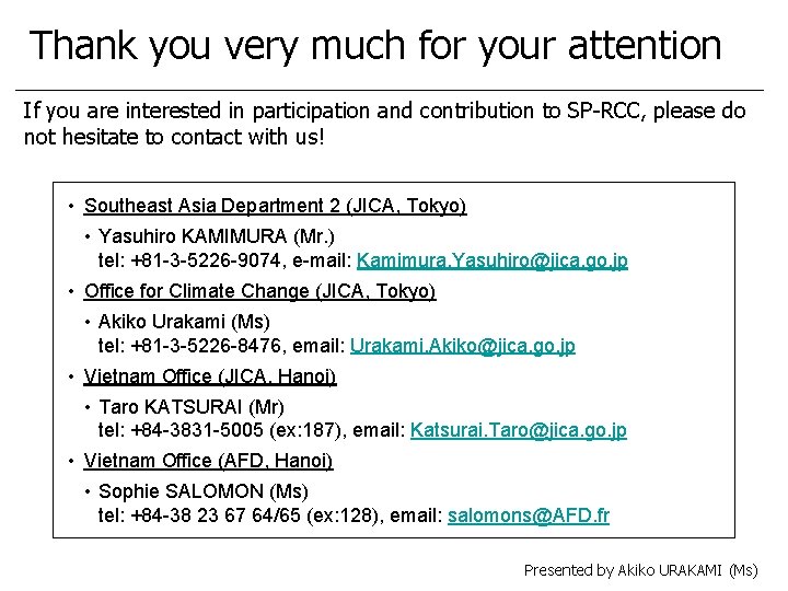 Thank you very much for your attention If you are interested in participation and