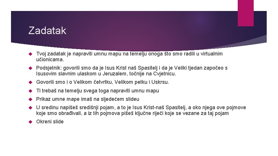 Zadatak Tvoj zadatak je napraviti umnu mapu na temelju onoga što smo radili u