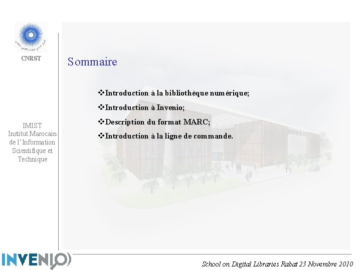 CNRST Sommaire v. Introduction à la bibliothèque numérique; v. Introduction à Invenio; IMIST Institut